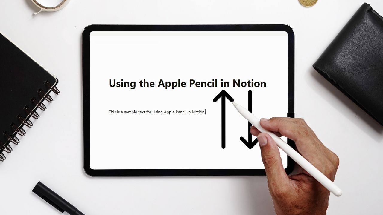 Navigating in Notion Using the Apple Pencil